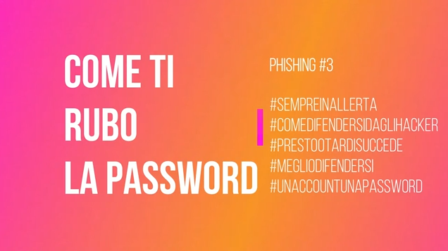 Phishing #3 – Come rubare la password – Perché il Phishing funziona?